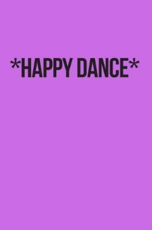 Cover of Happy Dance Journal
