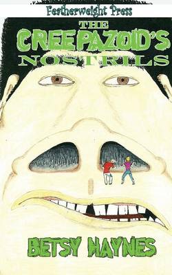 Book cover for The Creepazoid's Nostrils