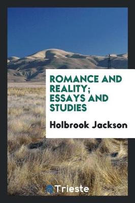 Book cover for Romance and Reality; Essays and Studies