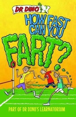 Book cover for How Fast Can You Fart? And Other Weird, Gross and Disgusting Facts