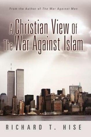 Cover of A Christian View of the War Against Islam