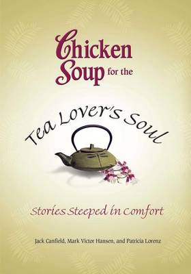 Book cover for Chicken Soup for the Tea Lover's Soul