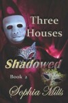 Book cover for Three Houses Shadowed