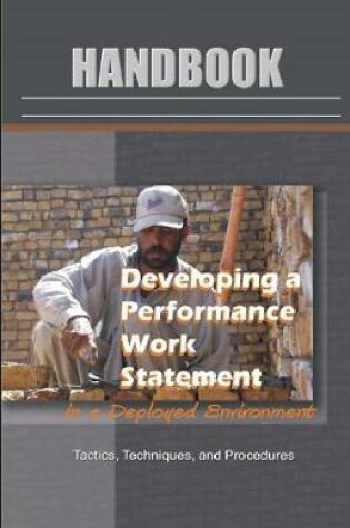 Cover of Developing a Performance Work Statment in a Deployed Environment Handbook