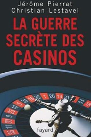 Cover of La Guerre Secrete Des Casinos