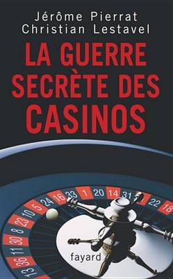 Book cover for La Guerre Secrete Des Casinos