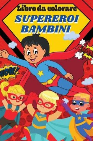 Cover of Libro da colorare Supereroi bambini