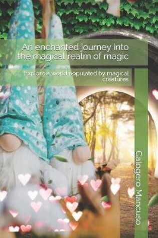 Cover of An enchanted journey into the magical realm of magic