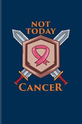 Book cover for Not Today Cancer