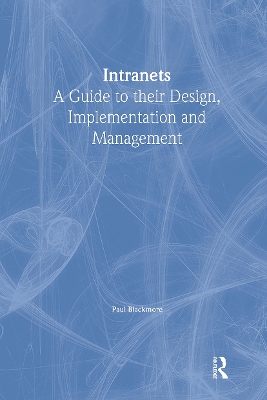 Book cover for Intranets: a Guide to their Design, Implementation and Management