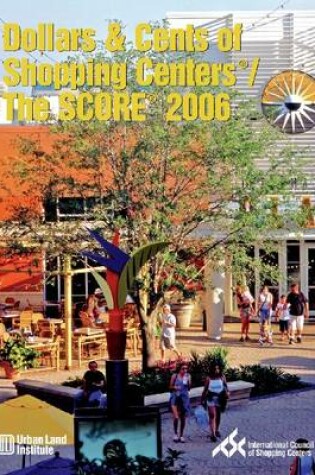 Cover of Dollars & Cents of Shopping Centers®/The SCORE® 2006