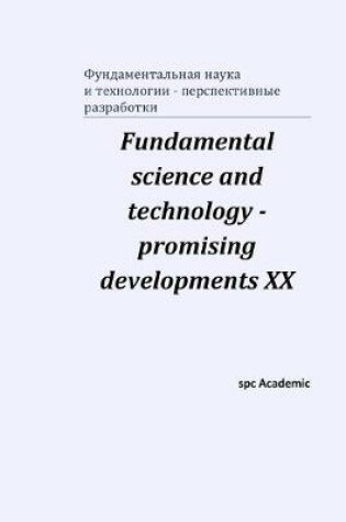 Cover of Fundamental science and technology - promising developments XX