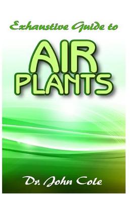 Book cover for Exhaustive Guide To Air Plants