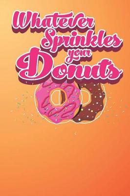 Book cover for Whatever Sprinkles Your Donuts