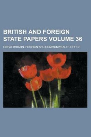 Cover of British and Foreign State Papers Volume 36