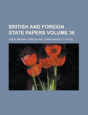 Book cover for British and Foreign State Papers Volume 36