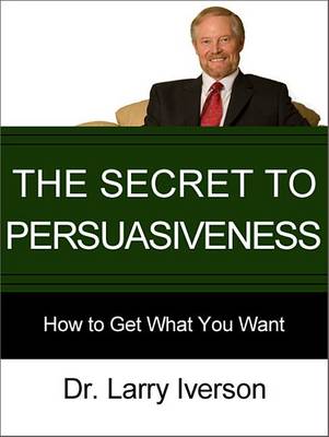 Book cover for The Secret to Persuasiveness