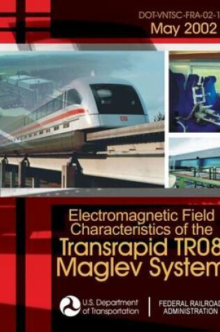 Cover of Electromagnetic Field Characteristics of the Transrapid TR08 Maglev System
