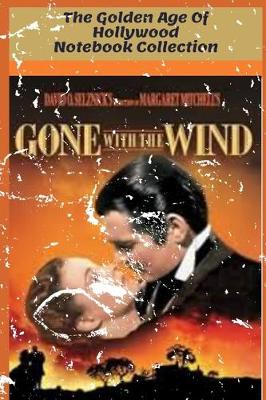 Book cover for Gone with the wind - The Golden Age of Hollywood Notebooks