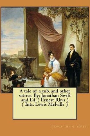 Cover of A tale of a tub, and other satires. By