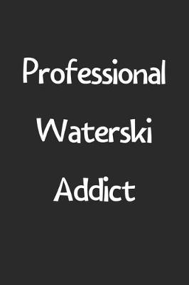 Book cover for Professional Waterski Addict