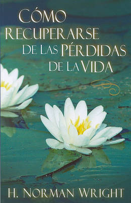 Book cover for Como Recuperarse de Las Perdidas de la Vida