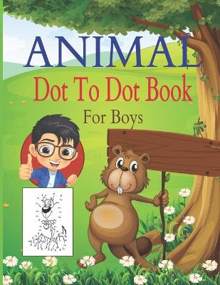 Book cover for Animal Dot To Dot Book For Boys