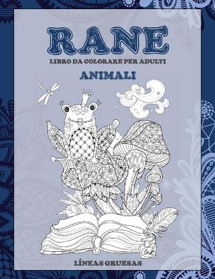 Cover of Libro da colorare per adulti - Lineas gruesas - Animali - Rane