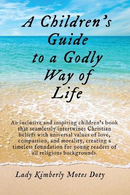 Book cover for A Children's Guide To A Godly Way of Life