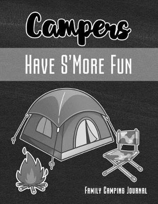 Book cover for Campers Have s'More Fun Family Camping Journal