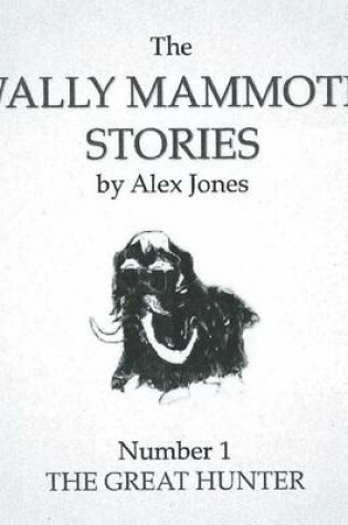 Cover of The Wally Mammoth Stories