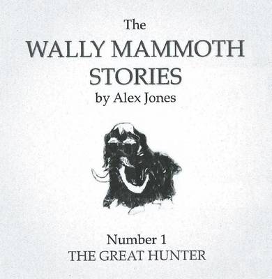 Book cover for The Wally Mammoth Stories