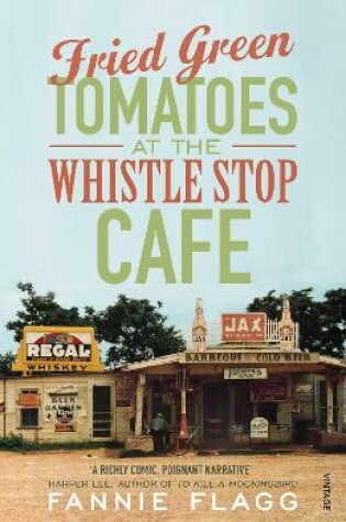 Cover of Fried Green Tomatoes At The Whistle Stop Cafe