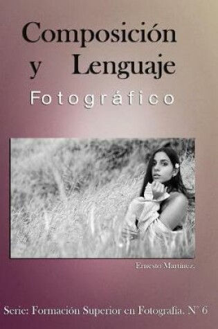 Cover of Composicion y lenguaje Fotografico