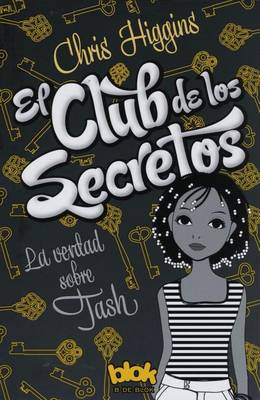 Book cover for El Club de Los Secretos. La Verdad Sobre Tash