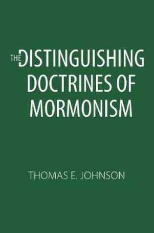 Cover of The Distinguishing Doctrines of Mormonism