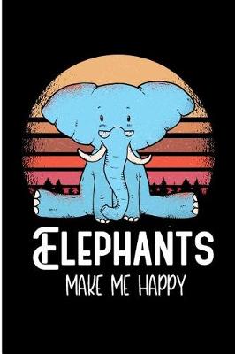 Book cover for Elephants Make Me Happy