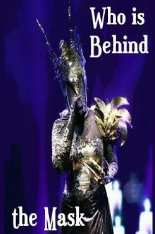Cover of Who is Behind the Mask