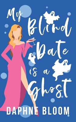 Book cover for My Blind Date is a Ghost