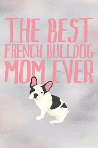 Cover of Best French Bulldog Mom Ever