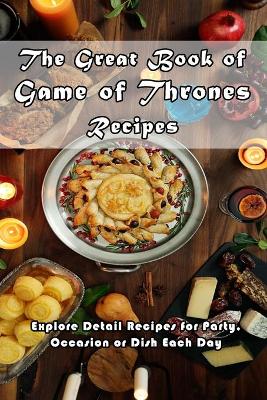 Book cover for The Great Book of Game of Thrones Recipes