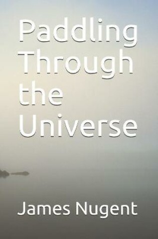 Cover of Paddling Through the Universe