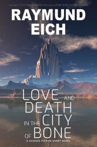 Cover of Love and Death in the City of Bone