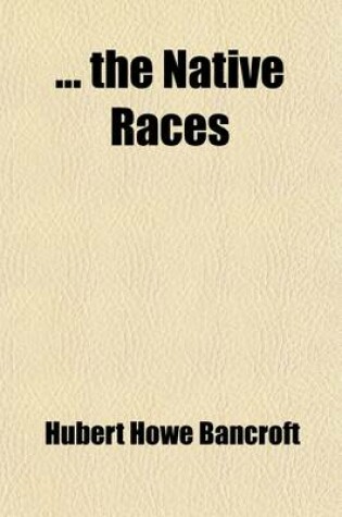 Cover of The Native Races Volume 1