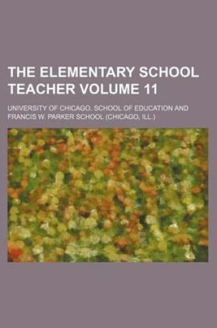 Cover of The Elementary School Teacher Volume 11