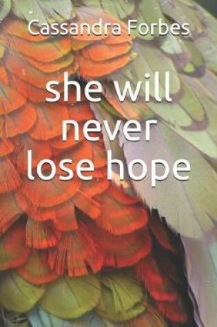 Cover of she will never lose hope