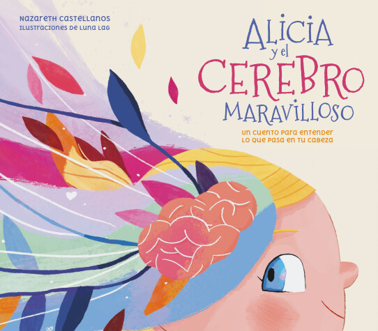 Cover of Alicia y el cerebro maravilloso / Alicia and the Wonderful Brain