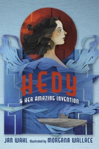Cover of Hedy and her Amazing Invention