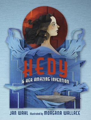 Cover of Hedy and her Amazing Invention