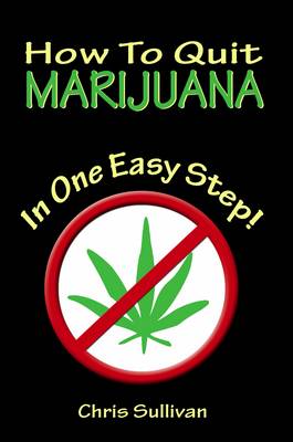 Book cover for How to Quit Marijuana in One Easy Step!